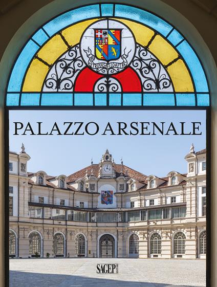 Palazzo Arsenale. Tradizione, modernità e futuro-Tradition modernity and future. Ediz. bilingue - copertina
