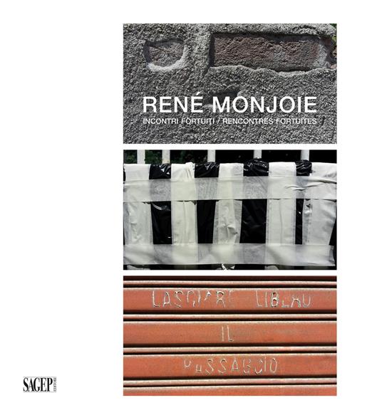 René Monjoie. Incontri fortuiti-Recontres fortuites. Ediz. illustrata - copertina