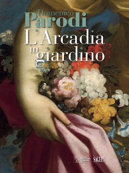 Domenico Parodi. L'Arcadia in giardino. Ediz. illustrata - copertina
