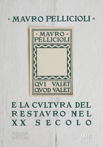 Mauro Pelliccioli e la cultura del restauro nel XX secolo - copertina