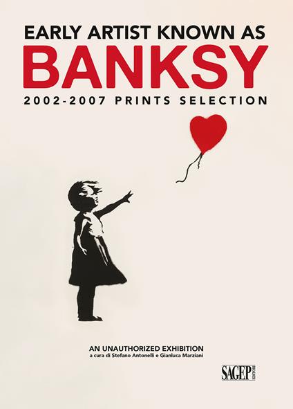 Early artist known as Banksy. 2002-2007 prints selection. Ediz. italiana e inglese - copertina