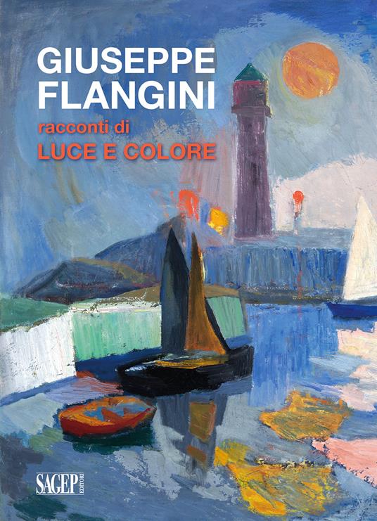 Giuseppe Flangini. Racconti di luce e colore - copertina