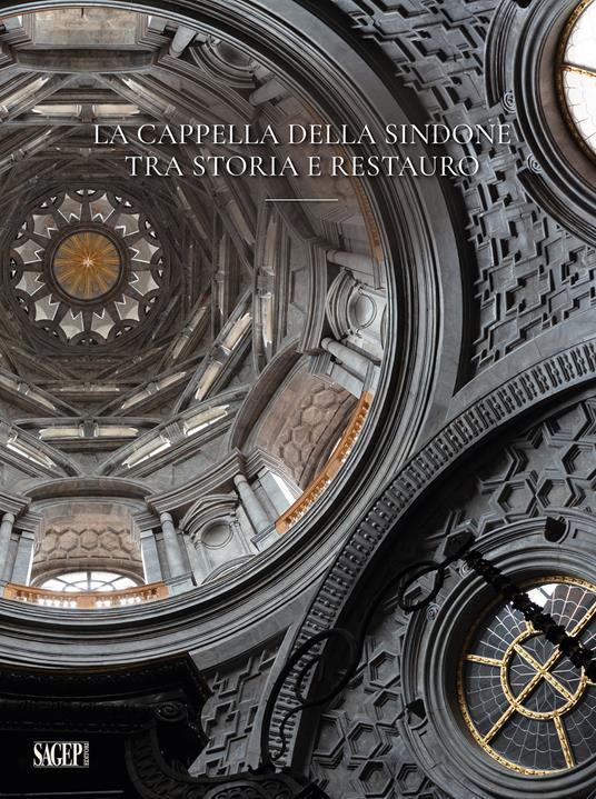 La cappella della Sindone. Tra storia e restauro - Marina Feroggio - ebook