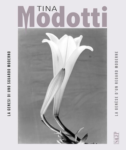 Tina Modotti. La genesi di uno sguardo moderno-La genèse d’un regard moderne. Ediz. illustrata - copertina