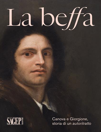 La beffa. Canova e Giorgione, storia di un autoritratto. Ediz. illustrata - copertina