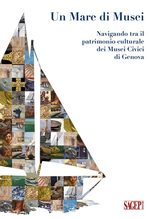 Un mare di Musei. Navigando tra il patrimonio culturale dei musei civici di Genova - copertina