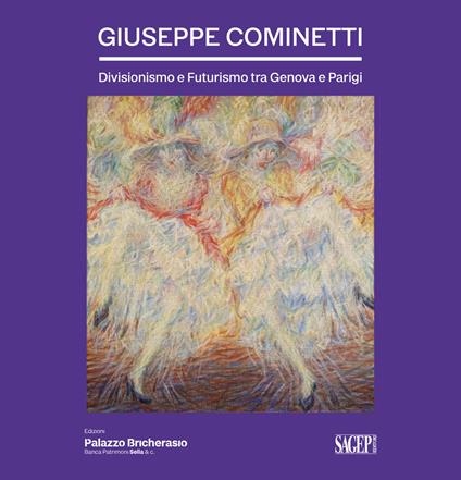 Giuseppe Cominetti. Divisionismo e futurismo tra Genova e Parigi - copertina
