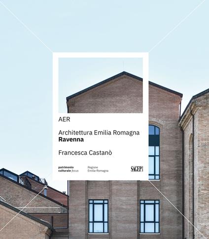 AER. Architettura Emilia Romagna. Ravenna. Ediz. a colori - copertina