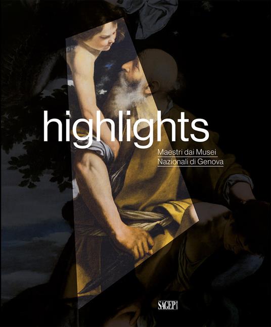 Highlights. Maestri dai Musei Nazionali di Genova. Ediz. illustrata - copertina