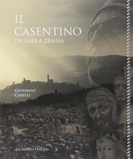 Il Casentino da Ama a Zenna - Giovanni Caselli - copertina