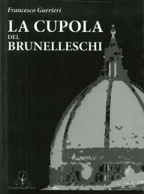 La cupola del Brunelleschi - Francesco Gurrieri - copertina