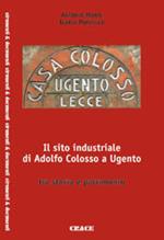 Il sito industriale di Adolfo Colosso a Ugento. Storia e patrimonio