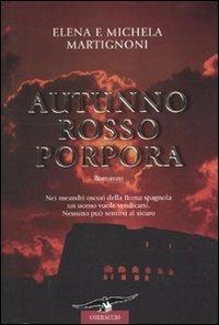 Autunno rosso porpora - Elena Martignoni,Michela Martignoni - copertina