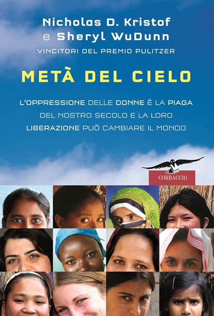 Metà del cielo. L'oppressione delle donne è la piaga del nostro secolo e la loro liberazione può cambiare il mondo - Sheryl Wudunn,Nicholas D. Kristof - copertina