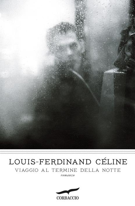 Viaggio al termine della notte - Louis-Ferdinand Céline - 2