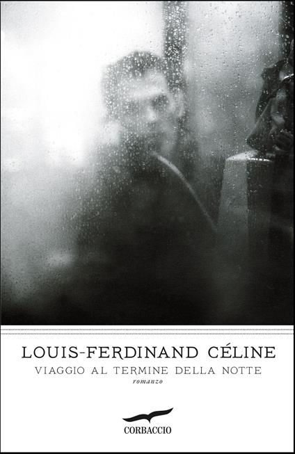 Viaggio al termine della notte - Louis-Ferdinand Céline,Ernesto Ferrero - ebook