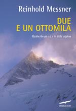 Due e un ottomila. Gasherbrum I e II in stile alpino