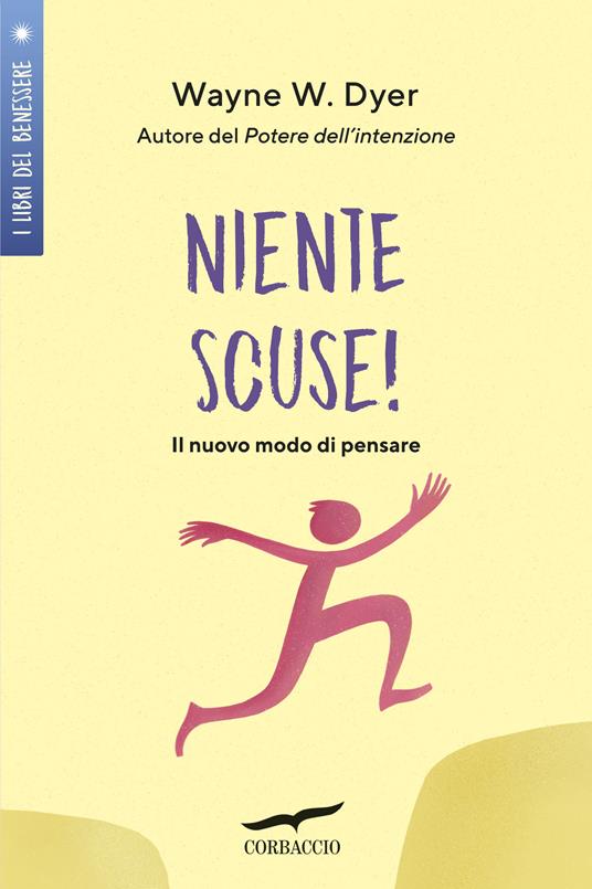 Niente scuse! Il nuovo modo di pensare - Wayne W. Dyer,Maria Elisabetta Craveri - ebook