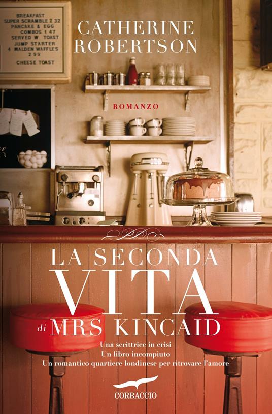 La seconda vita di Mrs Kincaid - Catherine Robertson,Olivia Crosio - ebook