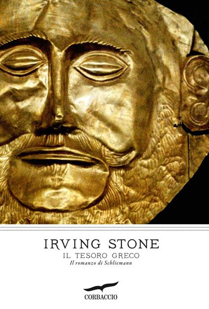 Il tesoro greco. Il romanzo di Schliemann - Irving Stone - copertina