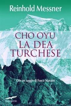 Cho Oyu. La dea turchese - Reinhold Messner - copertina