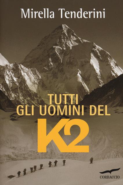 Tutti gli uomini del K2 - Mirella Tenderini - copertina