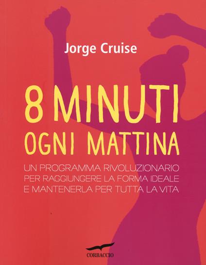 Otto minuti ogni mattina - Jorge Cruise - copertina