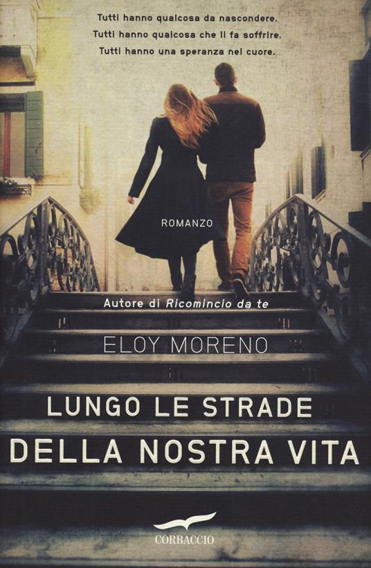 Lungo le strade della nostra vita - Eloy Moreno - copertina