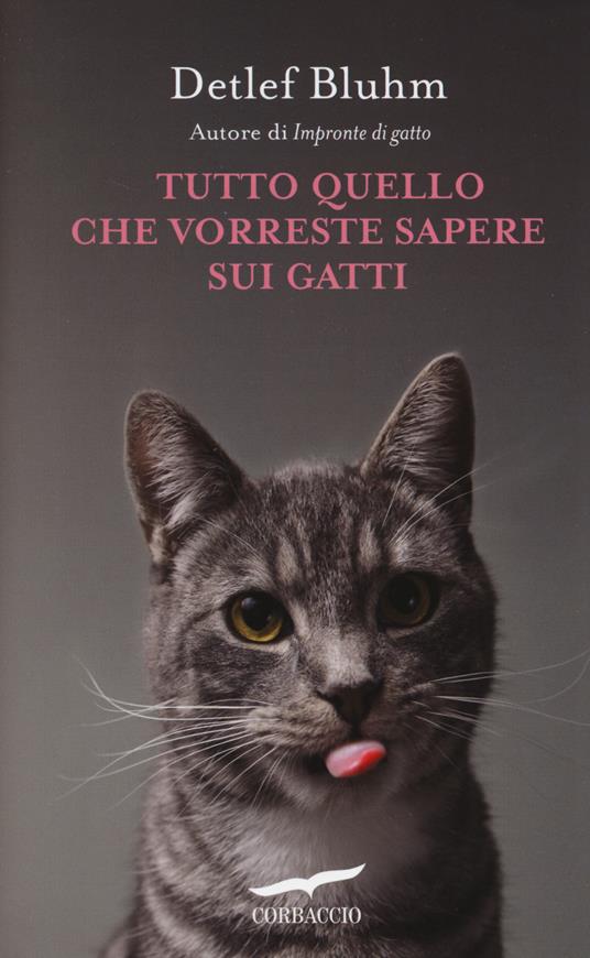 Tutto quello che vorreste sapere sui gatti - Detlef Bluhm - copertina