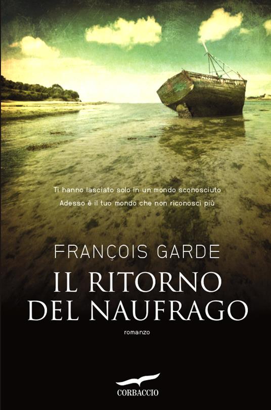 Il ritorno del naufrago - François Garde,Valeria Galassi - ebook
