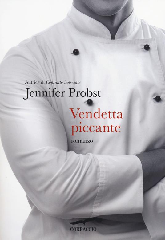 Vendetta piccante - Jennifer Probst - copertina