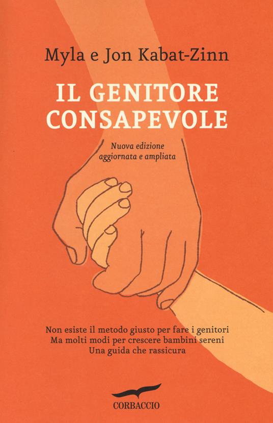 Il genitore consapevole - Jon Kabat-Zinn,Myla Kabat-Zinn - copertina