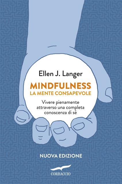 Mindfulness. La mente consapevole - Ellen J. Langer - copertina