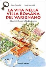 La vita nella villa romana del Varignano. Gli antichi romani nel golfo spezzino