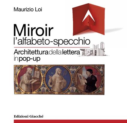 Miroir l'alfabeto-specchio. Architettura della lettera in pop-up. Ediz. illustrata - Maurizio Loi - copertina