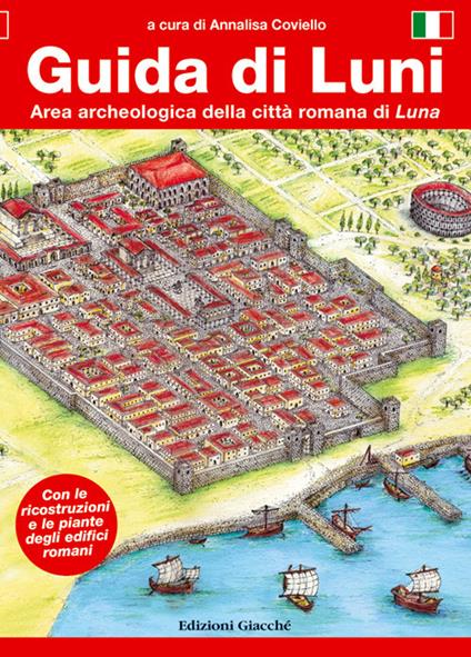 Guida di Luni. Area archeologica della città romana di Luna - copertina