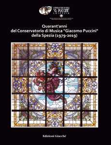 Quarant'anni del Conservatorio di Musica Giacomo Puccini della Spez...