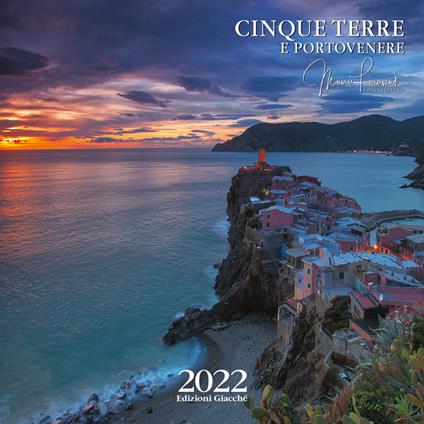 Cinque Terre e Portovenere. Calendario 2022. Ediz. illustrata - Mauro Fioravanti - copertina