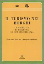 Il turismo nei borghi. La normativa, il marketing e i casi di eccellenza