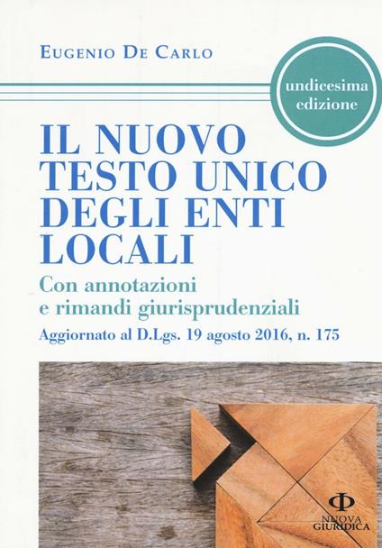 Il nuovo testo unico degli enti locali. Con annotazioni e rimandi giurisprudenziali - Eugenio De Carlo - copertina