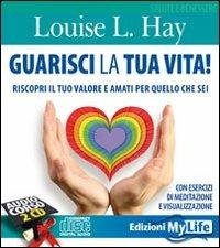 Guarisci la tua vita! Audiolibro. 2 CD Audio - Louise L. Hay - copertina