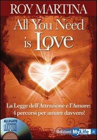 All you need is love. Con CD Audio - Roy Martina - copertina