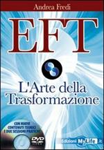 EFT. L'arte della trasformazione. Con DVD