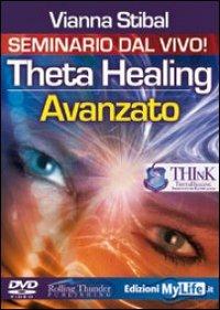 ThetaHealing avanzato. Versione integrale. 3 DVD - Vianna Stibal - copertina
