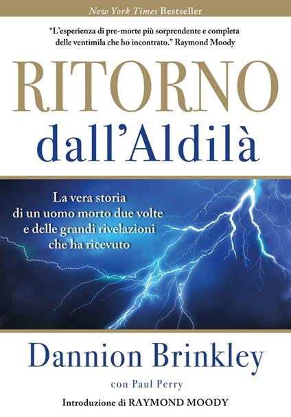 Ritorno dall'Aldilà. La vera storia di un uomo morto due volte e delle grandi rivelazioni che ha ricevuto. Nuova ediz. - Dannion Brinkley - ebook