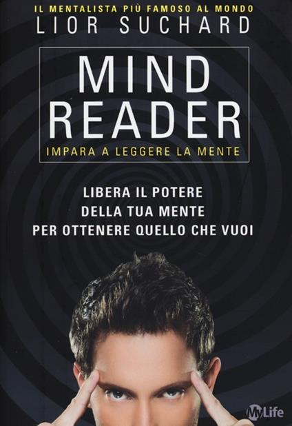 Mind reader. Impara a leggere la mente - Lior Suchard - copertina