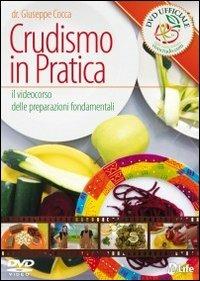 Crudismo in pratica. Il videocorso delle preparazioni fondamentali. DVD - Giuseppe Cocca - copertina