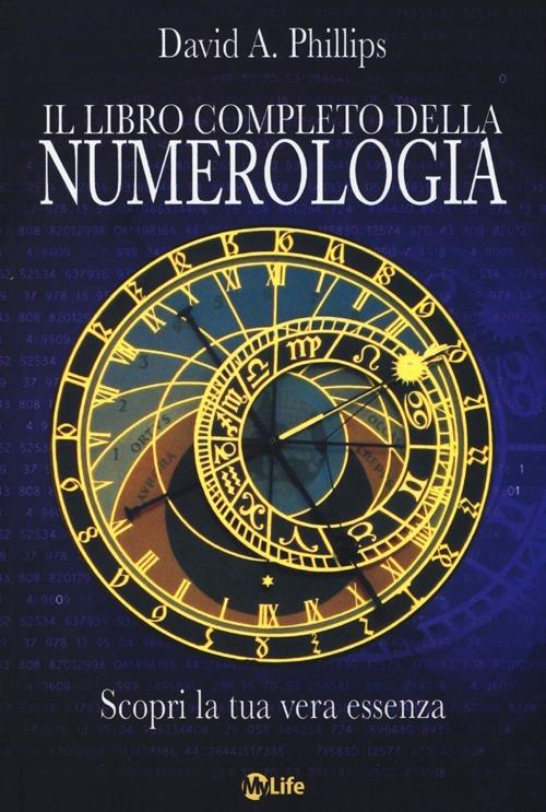 Il libro completo della numerologia. Scopri la tua vera essenza - David A. Phillips - copertina
