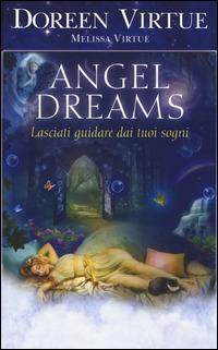 Angel dreams. Lasciati guidare dai tuoi sogni - Doreen Virtue,Melissa Virtue - copertina