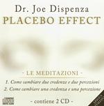 Placebo effect. Le meditazioni: Come cambiare due credenze e due percezioni-Come cambiare una credenza e una percezione. Audiolibro. 2 CD Audio